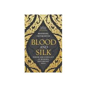 Blood and Silk | Michael Vatikiotis (ISBN: 9781474602037)
