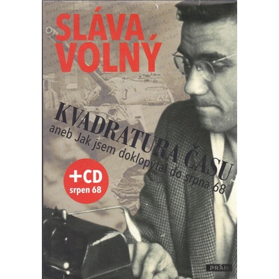 Kvadratura času - Sláva Volný