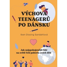 Výchova teenagerů po dánsku - Iben Dissing Sandahl