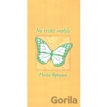 Na krídle motýľa - Marika Pogányová