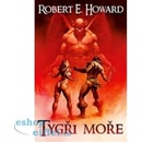 Tygři moře - Howard Robert E.