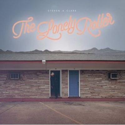 The Lonely Roller - Steven A. Clark LP