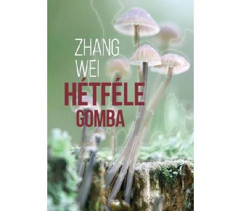 Hétféle gomba