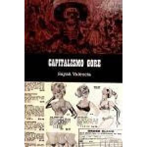 Capitalismo gore. | SAYAK VALENCIA (ISBN: 9788496614871)