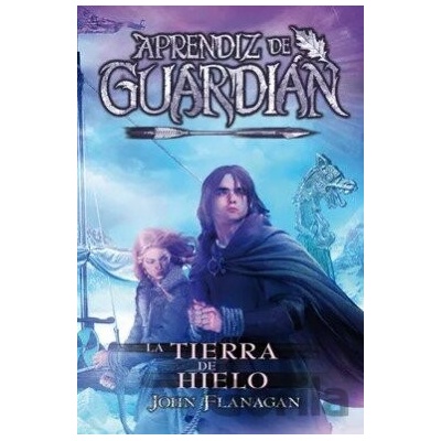 La Tierra de Hielo - John Flanagan