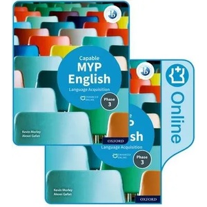 MYP English Language Acquisition (Capable) Print and Enhanced Online Course Book Pack | Kevin Morley (ISBN: 9781382010757)