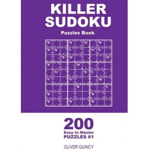 Killer Sudoku - 200 Easy to Master Puzzles 9x9 (Volume 1) | Oliver Quincy (ISBN: 9781985015340)