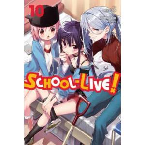 School-Live! , Vol. 10 | Norimitsu Kaihou (ISBN: 9781975383862)