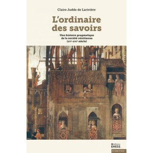 L’ordinaire des savoirs - Une histoire pragmatique de la soc | Claire JUDDE DE LARIVIERE (ISBN: 9782713229640)