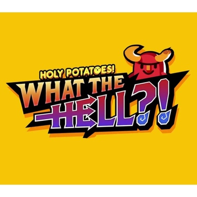 Holy Potatoes! What the Hell?!