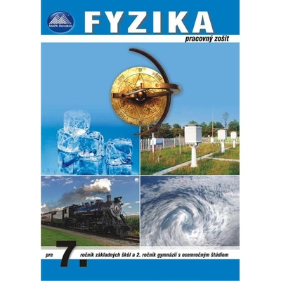 Fyzikálny zošit pre 7. roč. ZŠ a 2. roč. GOŠ Peter Kelecsényi Monika Moťovská