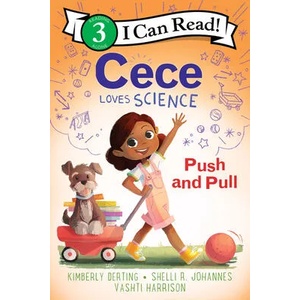 Cece Loves Science: Push and Pull | Kimberly Derting, Shelli R. Johannes, Vashti Harrison (ISBN: 9780062946089)