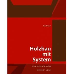 Holzbau mit System | Lignum - Holzwirtschaft Schweiz (ISBN: 9783035621075)