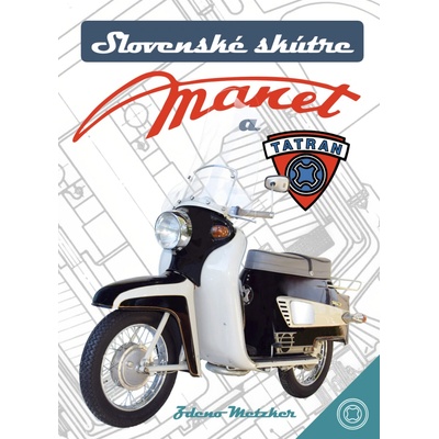 Slovenské skútre Manet a Tatran - Zdeno Metzker