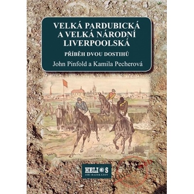 Velká pardubická a Velká národní liverpoolská - Kamila Pecherová, John Pinfold