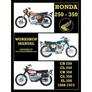Honda Cb250, Cl250, Cb350, Cl350 & SL 350 1968 to 1973 Workshop Manual | Velocepress (ISBN: 9781588502612)