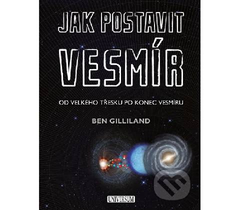 Jak postavit vesmír