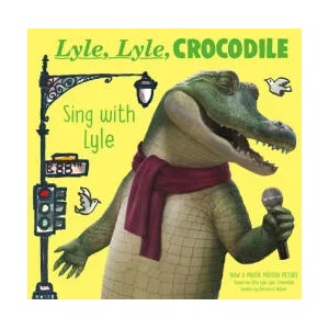 Lyle, Lyle, Crocodile: Sing with Lyle | Bernard Waber (ISBN: 9780063256439)