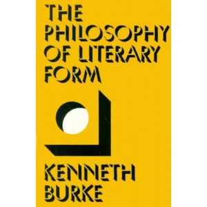 Philosophy of Literary Form | Kenneth Burke (ISBN: 9780520024830)
