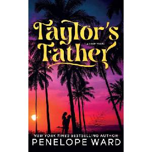 Taylor's Father | Penelope Ward (ISBN: 9781966867142)