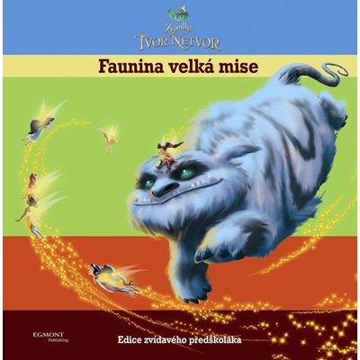 Zvonilka a tvor Netvor Faunina velká mise