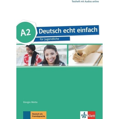 Deutsch echt einfach! 2 (A2) – Testheft Klett nakladatelství