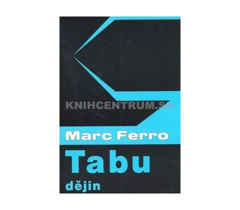 Tabu dějin - Marc Ferro