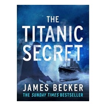 TITANIC SECRET BECKER JAMES