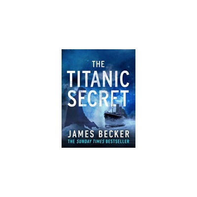 TITANIC SECRET BECKER JAMES