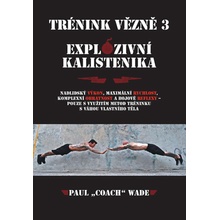 Trénink vězně 3 Explozivní kalistenika