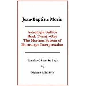 Astrologia Gallica Book 21 | Jean-Baptiste Morin (ISBN: 9780866901321)