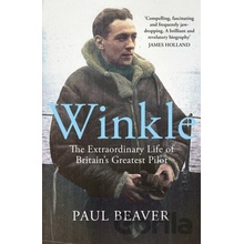 Winkle: The Extraordinary Life of Britain's Greatest Pilot Beaver Paul
