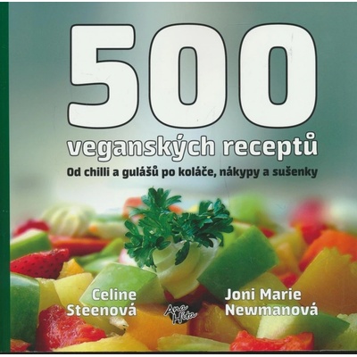 500 veganských receptů Celine Steen, Joni M. Newman