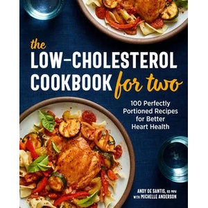 The Low-Cholesterol Cookbook for Two: 100 Perfectly Portioned Recipes for Better Heart Health | Michelle Anderson (ISBN: 9781646115976)