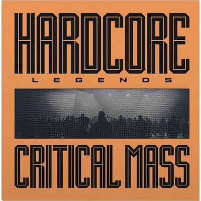 Critical Mass - Hardcore Legends Vinyl LP