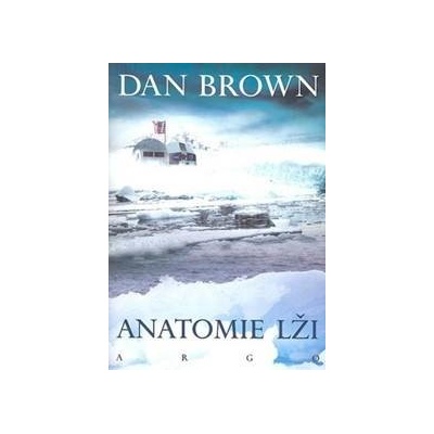 Anatomie lži 2.vyd. ARGO - Dan Brown