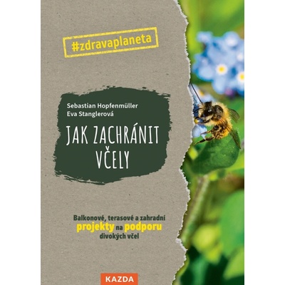 Hopfenmüller, E. Stanglerová: Jak zachránit včely