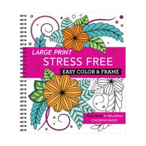 Large Print Easy Color & Frame - Stress Free (Coloring Book) | Publications International Ltd (ISBN: 9781645585435)
