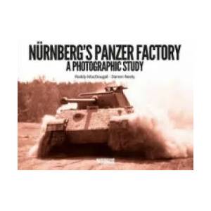 Nurnberg's Panzer Factory | Darren Neely (2013)