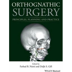 Orthognathic Surgery - Principles, Planning and Practice | Farhad B. Naini (2017)