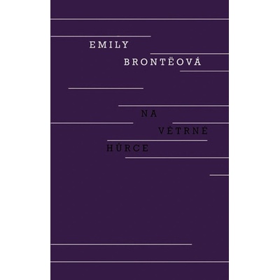 Na větrné hůrce - Emily Bronteová