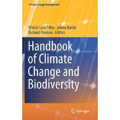 Handbook of Climate Change and Biodiversity | Walter Leal Filho, Jelena Barbir, Richard Preziosi