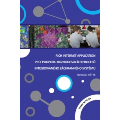 Rich Internet Application pro podporu rozhodovacích procesů Integrovaného záchranného systému