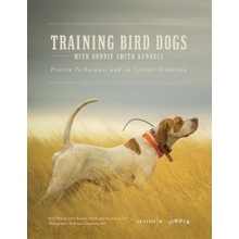 Training Bird Dogs with Ronnie Smith Kennels - Proven Techniques and an Upland Tradition Bryant Reid