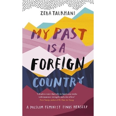 My Past Is a Foreign Country
