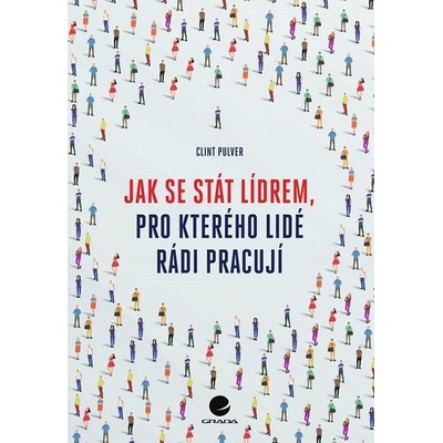 Jak se stát lídrem, pro kterého lidé rádi pracují