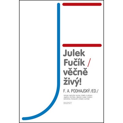 Julek Fučík – věčně živý!