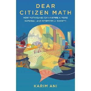 Dear Citizen Math | Karim Ani (ISBN: 9781736408513)
