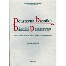 Poustevna básníků - básníci poustevny -- Ruská poezie 20. a 30.let 20. století v pražském exilu. - Kostincová Jana