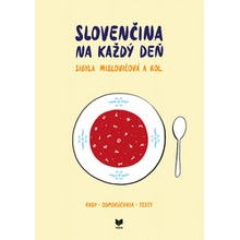 Slovenčina na každý deň - Sibyla Mislovičová a kol.